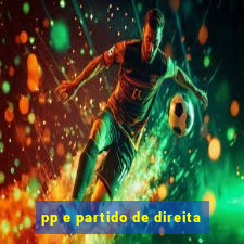 pp e partido de direita